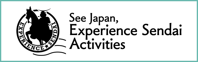 See Japan, Experience Sendai Activities