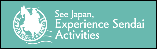 See Japan, Experience Sendai Activities